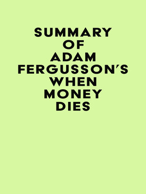 cover image of Summary of Adam Fergusson's When Money Dies